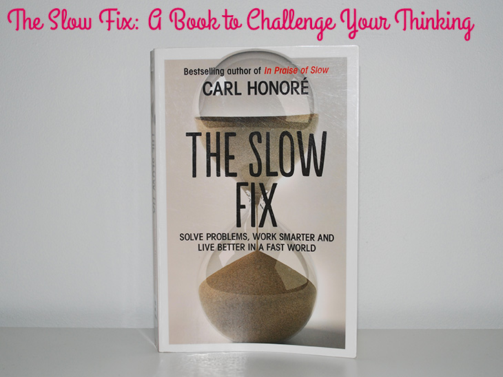 The Slow Fix: A Book to Challenge Your Thinking via Style for a Happy Home