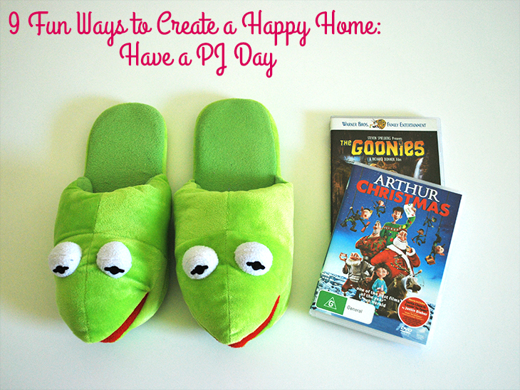 9 Fun Ways to Create a Happy Home: Have a PJ Day on Style for a Happy Home