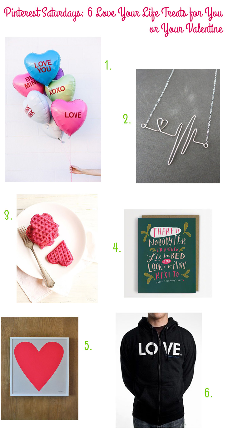 Pinterest Saturdays: 6 Love Your Life Treats for You or Your Valentine via Style for a Happy Home