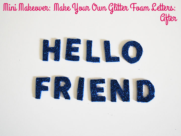 Mini Makeover: Make Your Own Glitter Foam Letters (after) on Style for a Happy Home