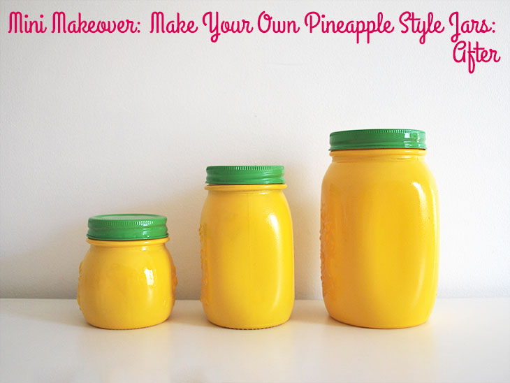 Mini Makeover: Make Your Own Pineapple Style Jars on Style for a Happy Home