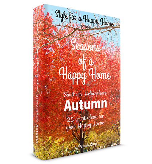Seasons of a Happy Home Southern Hemisphere Autumn by Style for a Happy Home