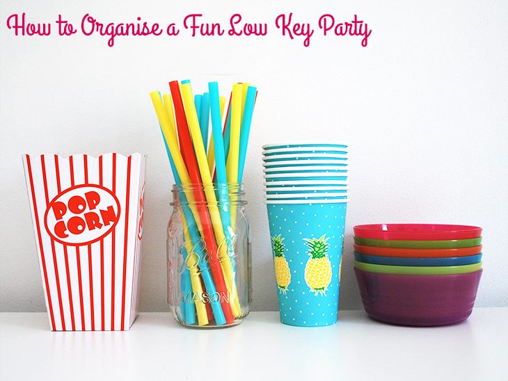 How to Organise a Fun Low Key Party on Style for a Happy Home