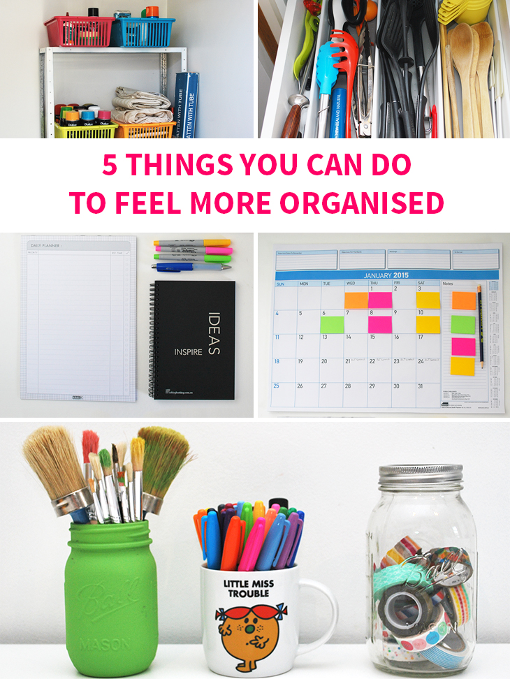 5 Things You Can Do to Feel More Organised | Style for a Happy Home